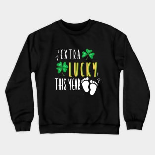 Baby Announcement in St. Patrick's Day - Extra Lucky This Year Crewneck Sweatshirt